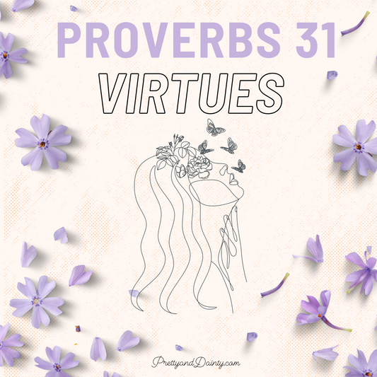 THE PROVERBS 31 VIRTUES